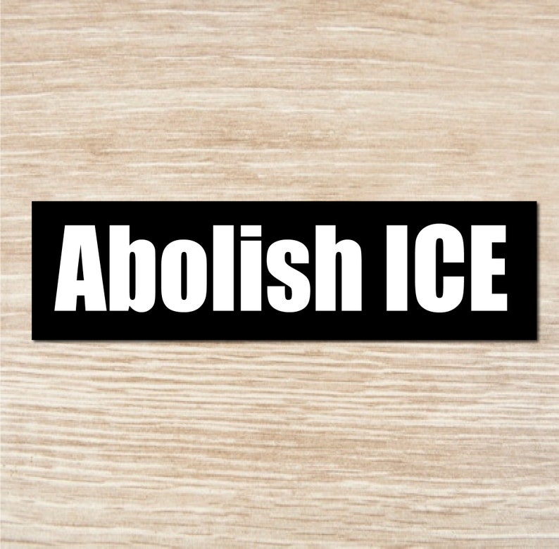 Abolish ICE Bumper Sticker, Vinyl Decal or Magnet image 4