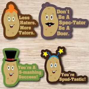 Pegatina impermeable positiva de Potato Pun: "Eres Spud-Tastic" "Eres un éxito rotundo" "No seas un espectador" "Menos enemigos, más tators"