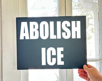 Abolish Ice Lightweight Foam Board Protest Sign, 16 in wide x 12 in high