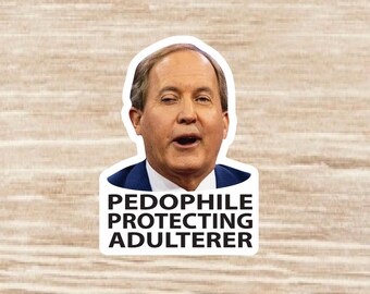 Ken Paxton Pedophile Protecting Adulterer Sticker sheet, die cut waterproof vinyl decals - 42 Stickers