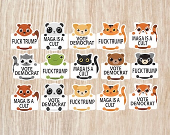 Cute Animals With Fuck Trump, MAGA Is A Cult and Vote Democrat Signs Variety sheet, die cut waterproof vinyl decals - 30 Stickers