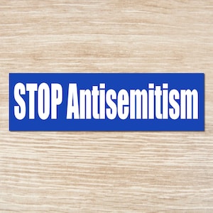 STOP Antisemitism Sticker or Magnet, Bumper Sticker, Vinyl Decal