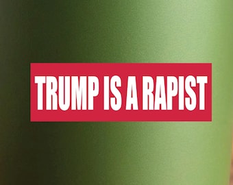Trump Is A Rapist Red Individual Sticker Pack, Die Cut Waterproof Vinyl decals - 1, 10, 20, 30, 40, 50 and 100.