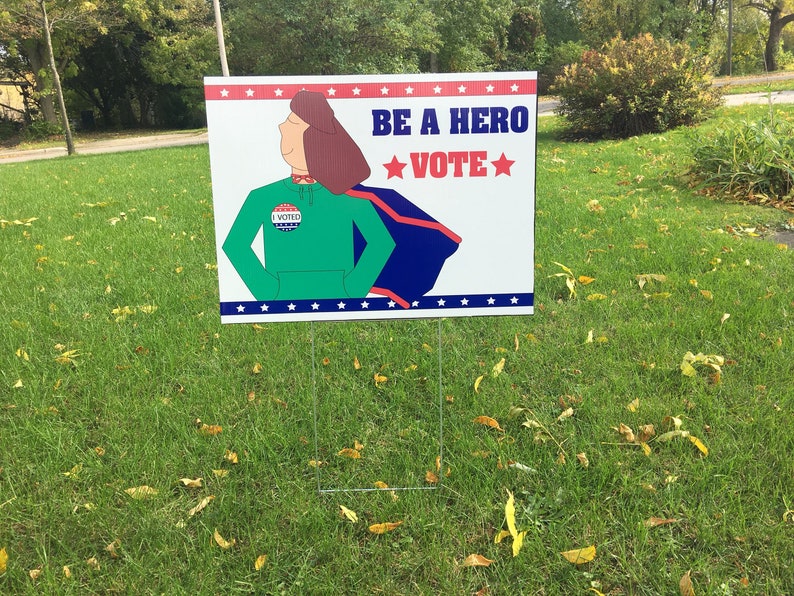 Be A Hero Vote Yard Sign