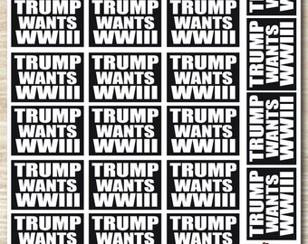 May include: A sheet of stickers with the text "TRUMP WANTS WWIII" in bold white letters on a black background. The stickers are arranged in a grid pattern, with a few vertical strips on the right side. The Turtlegoose logo is in the bottom right corner.