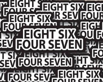 Eight Six Four Seven Individual Sticker Pack, Die Cut Waterproof Vinyl decals - 1, 10, 20, 30, 40, 50 and 100.