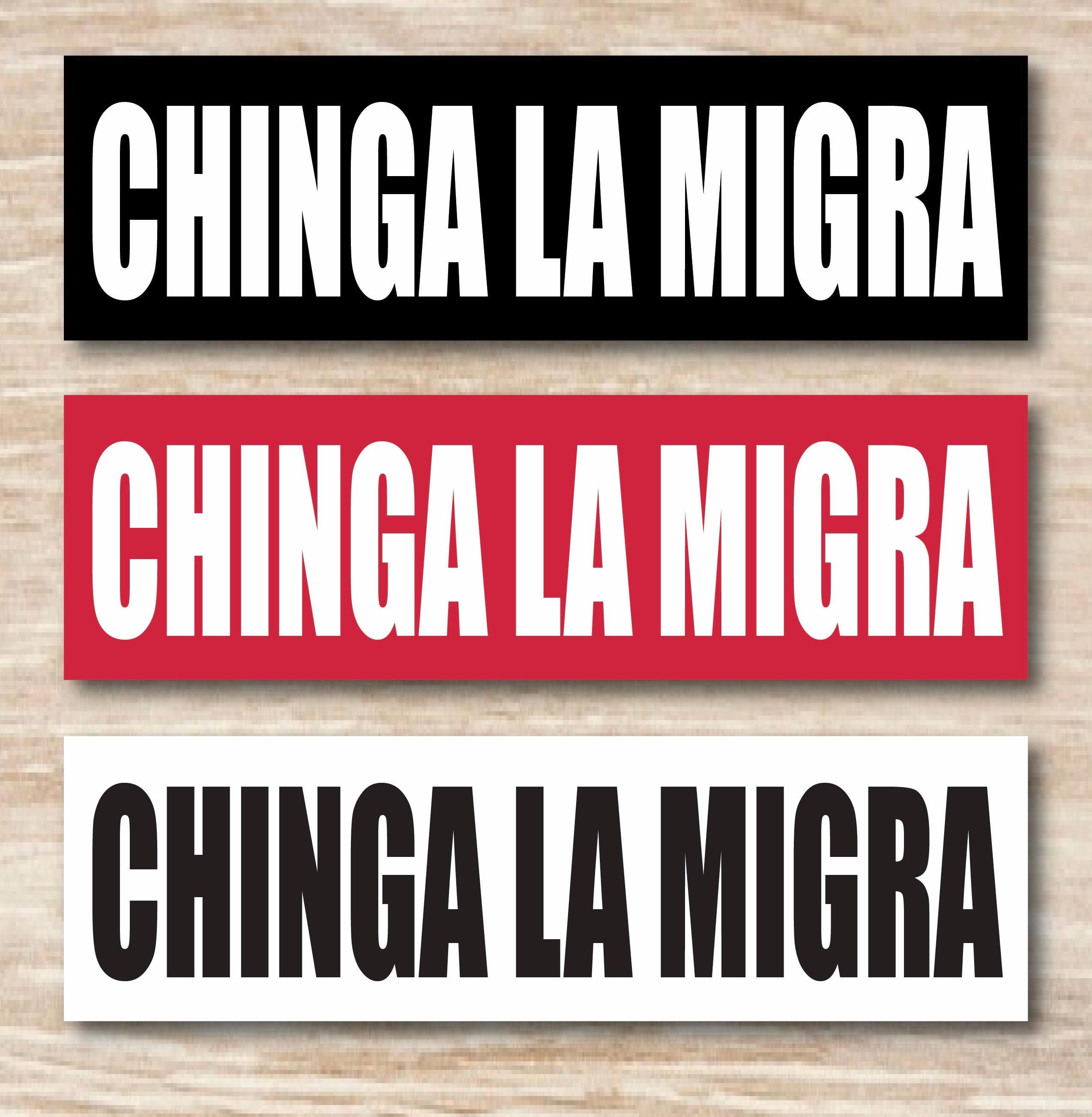 Chinga La Migra Waterproof Bumper Sticker, Vinyl Decal or Magnet