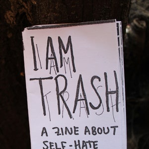 I Am Trash a zine about self-hate image 1