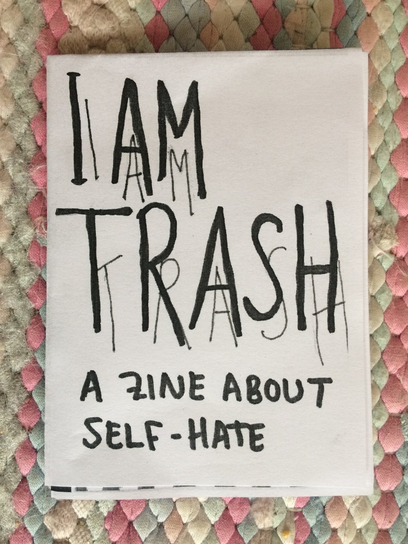 I Am Trash a zine about self-hate image 3