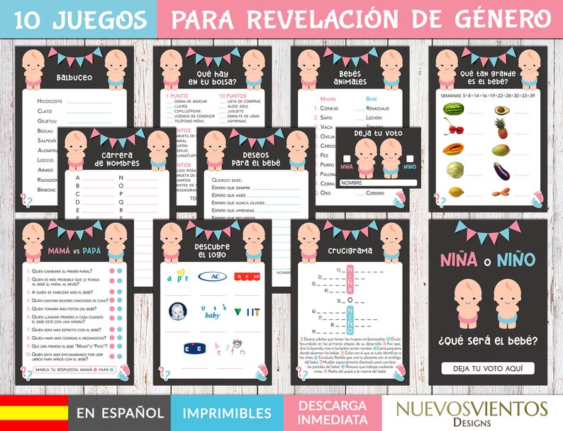 May include: A set of printable gender reveal party games in Spanish. The games include a baby animal guessing game, a baby size guessing game, a baby name race, a logo guessing game, a crossword puzzle, and a "mama vs. papa" game. The games are designed to be played at a gender reveal party.