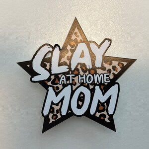 Slay At Home Mom Sticker / Funny Sticker / Laptop Sticker / Water Bottle Sticker / Animal Print