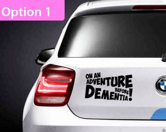 On An Adventure before dementia decal sticker car van funny 3 designs