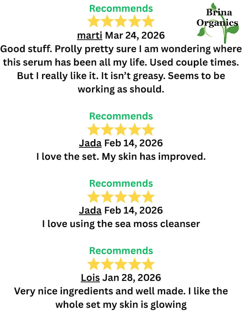 May include: Image shows customer testimonials for Brina Organics skincare products. Reviews include star ratings and comments about the serum, sea moss cleanser, and the set. The Brina Organics logo is visible in the top right corner.