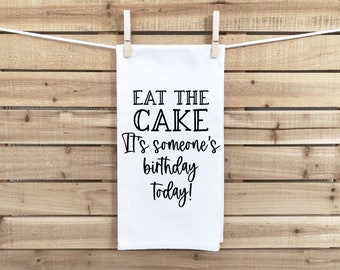 Eat The Cake Tea Towel, Funny Tea Towel, Funny Kitchen Towel, Funny Dish Towel