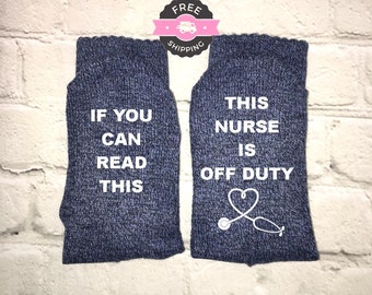 Nurse socks, If you can read this socks, Nurse is off duty, Funny Nurse gift, Gifts For Nurses