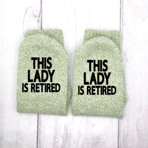 Retired Socks, Retirement Socks, Funny Socks, This Lady is Retired, If You Can Read This