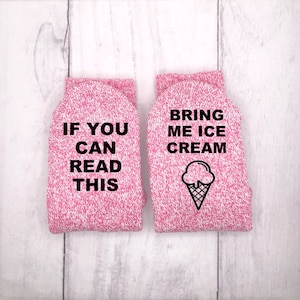 Ice Cream socks, If you can read this socks, Bring Me Ice Cream Socks, Custom Socks