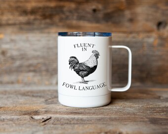 Fluent in Fowl Language Mug, Farm Mug, Funny Farm Mug, Coffee Mug