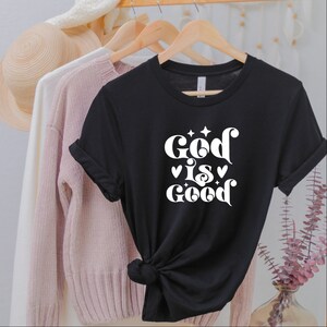 God is Good Tee, God Tee, Christian Tee Shirt, God Shirt, Gift For Her