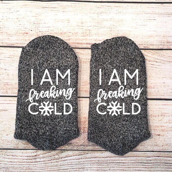 I'm Freaking Cold Socks, Winter Socks, Stocking Stuffer Gift Idea