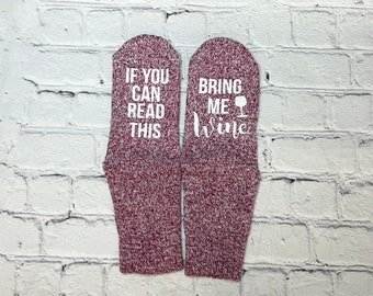 If you can read this socks, Bring Me Wine Socks, Wine Socks, Gifts For Her