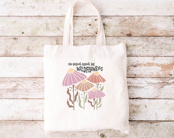 You Belong Among the Wildflowers Tote Bag, Wildflowers Tote Bag, Boho Tote