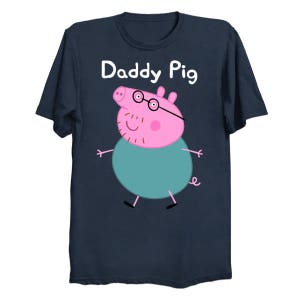 May include: A navy blue t-shirt with the text "Daddy Pig" printed in white. A cartoon pig wearing glasses and a blue shirt is printed on the shirt.