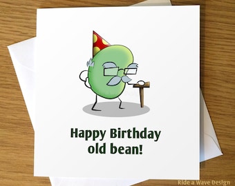 Funny Birthday Card, Happy Birthday Old Bean, Old Man Birthday Card, Old Bean, Funny, pun birthday card, funny greeting card