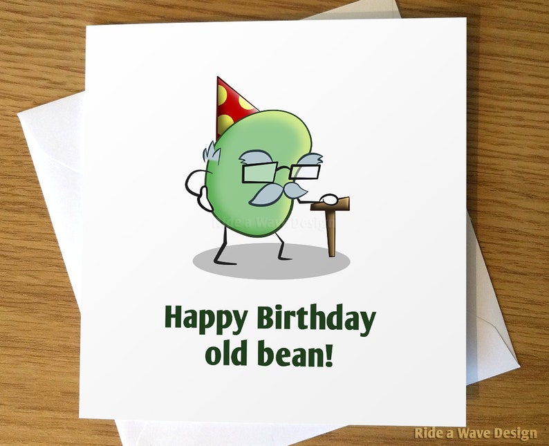 Funny Birthday Card, Happy Birthday Old Bean, Old Man Birthday Card, Old Bean, Funny, pun birthday card, funny greeting card image 1