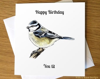 Funny Offensive Birthday Card | Blue Tit Birthday Card | Happy Birthday you tit | Rude | Crude | Funny | Banter