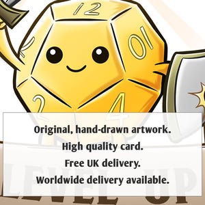 May include: A yellow 12-sided die with a smiling face and a sword, holding a shield with a star. The text reads "Original, hand-drawn artwork. High quality card. Free UK delivery. Worldwide delivery available."