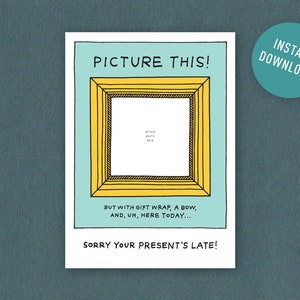 Tarjeta imprimible para regalo tardío • Lo sentimos, tu regalo llegó tarde • Tarjeta A6 para cualquier ocasión • Inserta la imagen del artículo faltante • Descarga instantánea