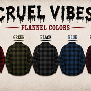 May include: A display of five long-sleeve flannel shirts in red, green, black, blue, and burgundy, each featuring a dark plaid pattern. The text CRUEL VIBES appears at the top in a dripping font, with FLANNEL COLORS and individual labels below.