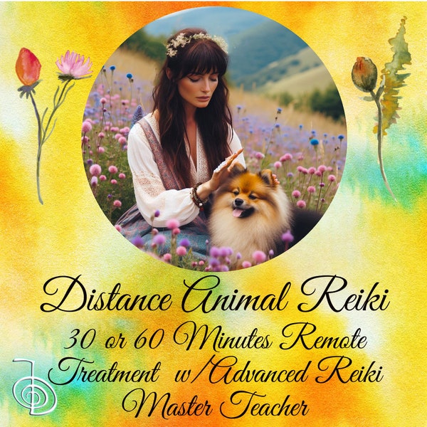 Animal Reiki 30 or 60 Minutes Distance Pet Reiki Session by Advanced Professional Reiki Master Teacher of 24 Years