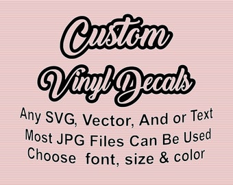 Personalized Vinyl Decal - Customizable Text, Logos, Custom Fonts, Wall Decor, Window Decal, Car Decal, Automobile Decal