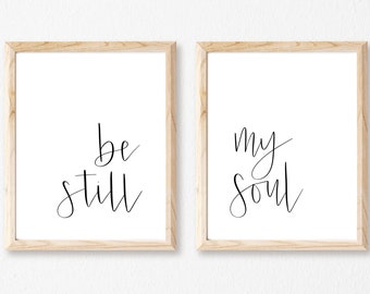 Be Still My Soul Print, Set of 2 Printable Quotes, Be Still My Soul Wall Decor, Simple Home Decor, Signs for Above Bed, Minimalist Quotes