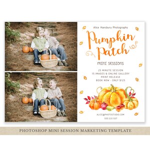May include: A marketing flyer for a pumpkin patch mini photo session. The flyer features two photos of children in a pumpkin patch, a watercolor illustration of pumpkins, and the text "Pumpkin Patch Mini Sessions".