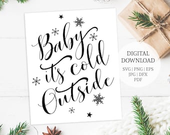 Baby It's Cold Outside svg | | Winter Decal | png | dfx | eps | pdf | Vector | Cricut File