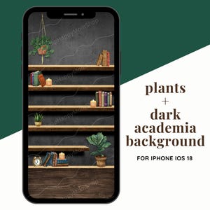 May include: A dark academia themed phone wallpaper with a bookshelf filled with books, candles, and plants. The background is a dark gray with a wood grain texture. The text "plants + dark academia background" is displayed on the right side of the image. The text "FOR IPHONE IOS 18" is displayed below the text.