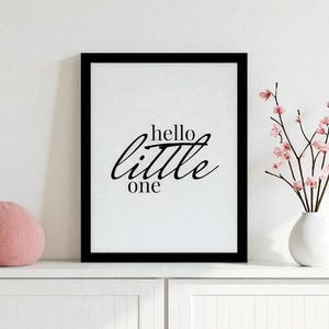 Hello Little One Print: Script Typography, Black and White (Digital Download)