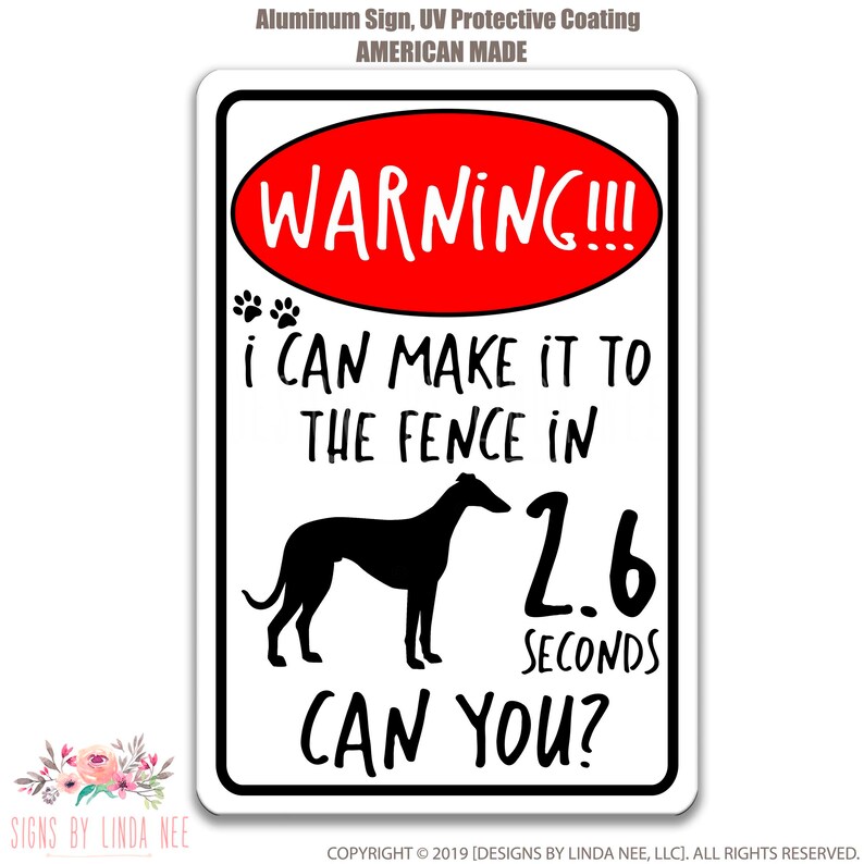 Funny Greyhound Dog Sign No Trespassing Sign Greyhound Gift Warning Sign Beware of Dog Sign Yard Sign Fence Sign Keep Gate Closed PIS67