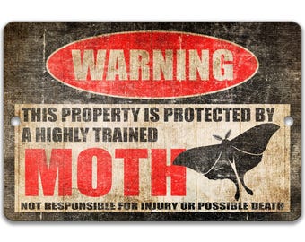 Beware of Highly Trained Moth, Funny Insect Sign, Bug Lover Gift