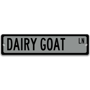 Dairy Goat Sign, Dairy Goat Gift Goat Lover Gift Custom Goat Sign Goat Owner Gift Metal Sign Funny Goat Sign Farm Sign Barn Sign Z-PIS189 Gray Background