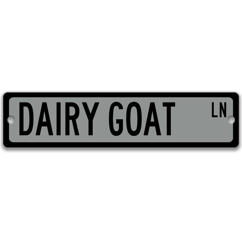 Dairy Goat Sign, Dairy Goat Gift Goat Lover Gift Custom Goat Sign Goat Owner Gift Metal Sign Funny Goat Sign Farm Sign Barn Sign Z-PIS189 Gray Background