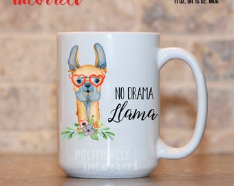 No Drama Llama Coffee Mug Llama Gift Llama Birthday Gift Coworker Gift Office Mug Llama Lover Gift Funny Mug Funny Llama Gift Funny Mug PI13