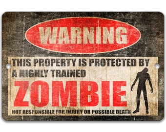 Highly Trained Zombie Warning, Funny Horror Wall Art, Undead Folklore Decor