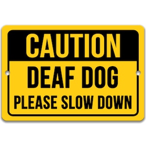 Caution Deaf Dog Yard Sign, Handicap Dog Sign, Hearing Impaired Dog on Premises, Special Needs Animal, Aluminum Sign, Caution Sign 8-ANM086