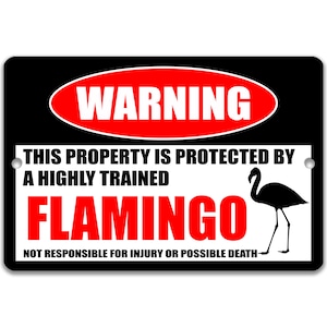 Flamingo Metal Sign, Flamingo Warning, Tropical Birds, Flamingo Decor, Flamingo Humor, Boat Dock Signage, Birdwatcher Gifts 8-HIG081