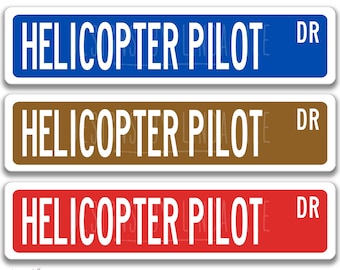 Helicopter Pilot Sign, Helicopter Pilot Gift, Helicopter Pilot Decor, Military Pilot, Aviation Sign, Man Cave Sign, Q-SSO009