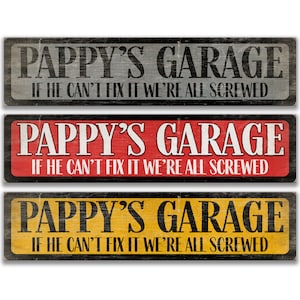 Pappy&#39;s Garage, If He Can&#39;t Fix It We&#39;re Screwed Garage Sign, Gift for Him, Man Cave Sign, Man Cave Decor, Father&#39;s Day Gift, Dad D-FDA030